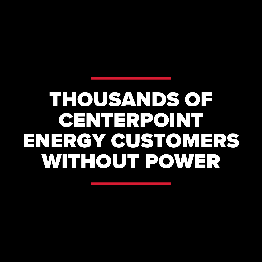 POWER OUT? As of 7 a.m., more than 5,000 CenterPoint Energy customers ...