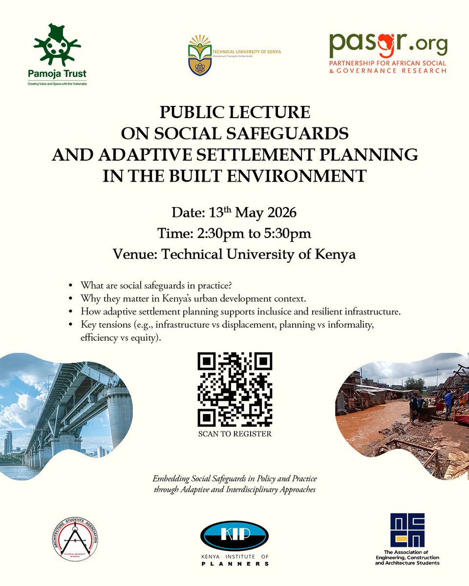pamoja_trust's tweet photo. Pamoja Trust, with  @TU_Kenya and @PASGR_, invites you to a Public Lecture on Social Safeguards and Adaptive Settlement Planning in the Built Environment

13th May 2026
2:30PM - 5:30 PM
Technical University of Kenya

Register via the QR code on the poster. https://t.co/svJKvuN5SI