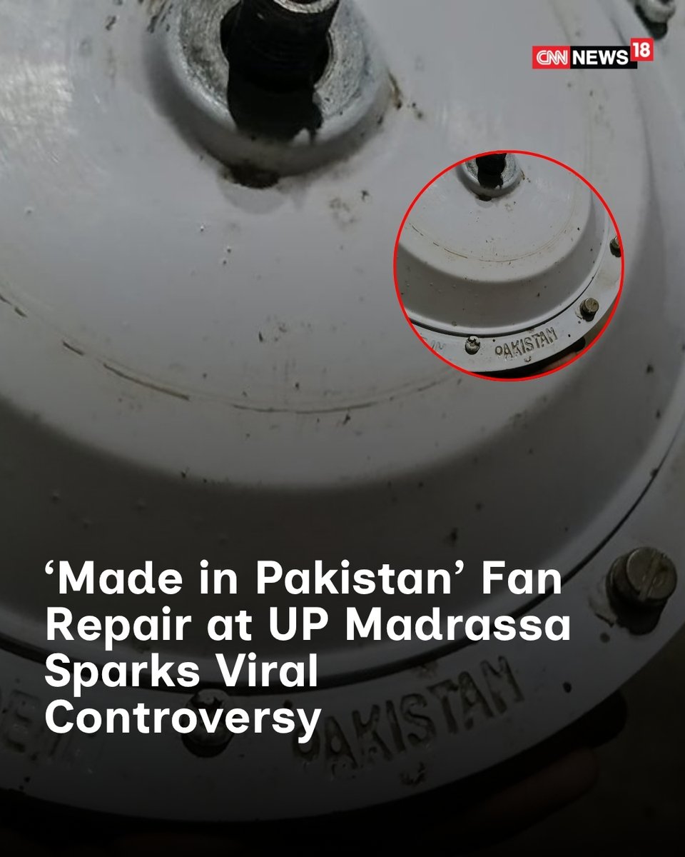 CNNnews18's tweet photo. A routine repair job at a madrassa in Kushinagar snowballed into a police probe after the repairman discovered “Made in Pakistan" written on a ceiling fan.

@Oliver056 | #UttarPradesh #Viral #Pakistan 

https://t.co/mBhNoKajHm https://t.co/apByAvX3N5
