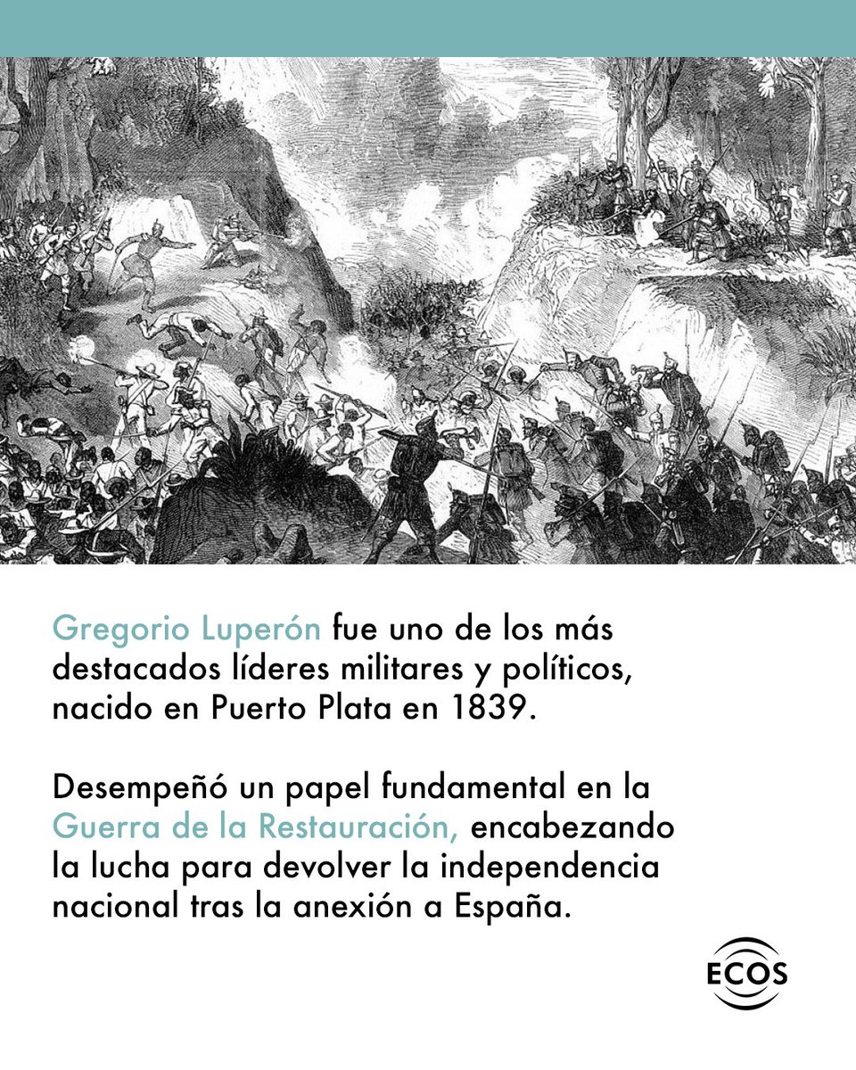 CanalECOS's tweet photo. Recordamos a Gregorio Luperón, destacado militar y político dominicano, clave en la Guerra de la Restauración y en la defensa de la independencia nacional.

#Ecos #Hoy #Historia #Restauración #Luperón https://t.co/eKuJP4Kltx
