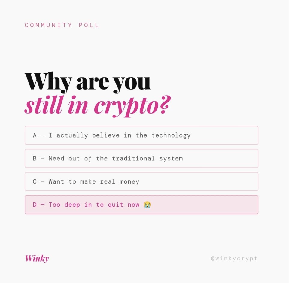winkycrypt's tweet photo. be honest

why are you still in crypto?

🔵 i actually believe in the technology
🟣 i need a way out of the regular financial system
🟡 i want to make real money
🔴 i've been here too long to quit now

no wrong answers. i genuinely need to know i'm not alone in this 😭 https://t.co/u06vqHlVsW