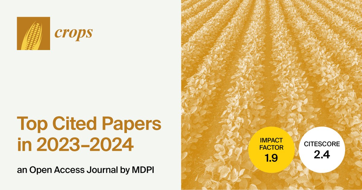 Crops_MDPI's tweet photo. 📈 We are pleased to highlight the top cited papers published in Crops during 2023–2024!🌾

🔗 Read the full collection: https://t.co/e1U9wy8JGd

Congratulations to all contributing authors.

#CropScience #Agriculture #FoodSecurity #PlantScience #SustainableAgriculture #Agronomy https://t.co/Eexivwrp32