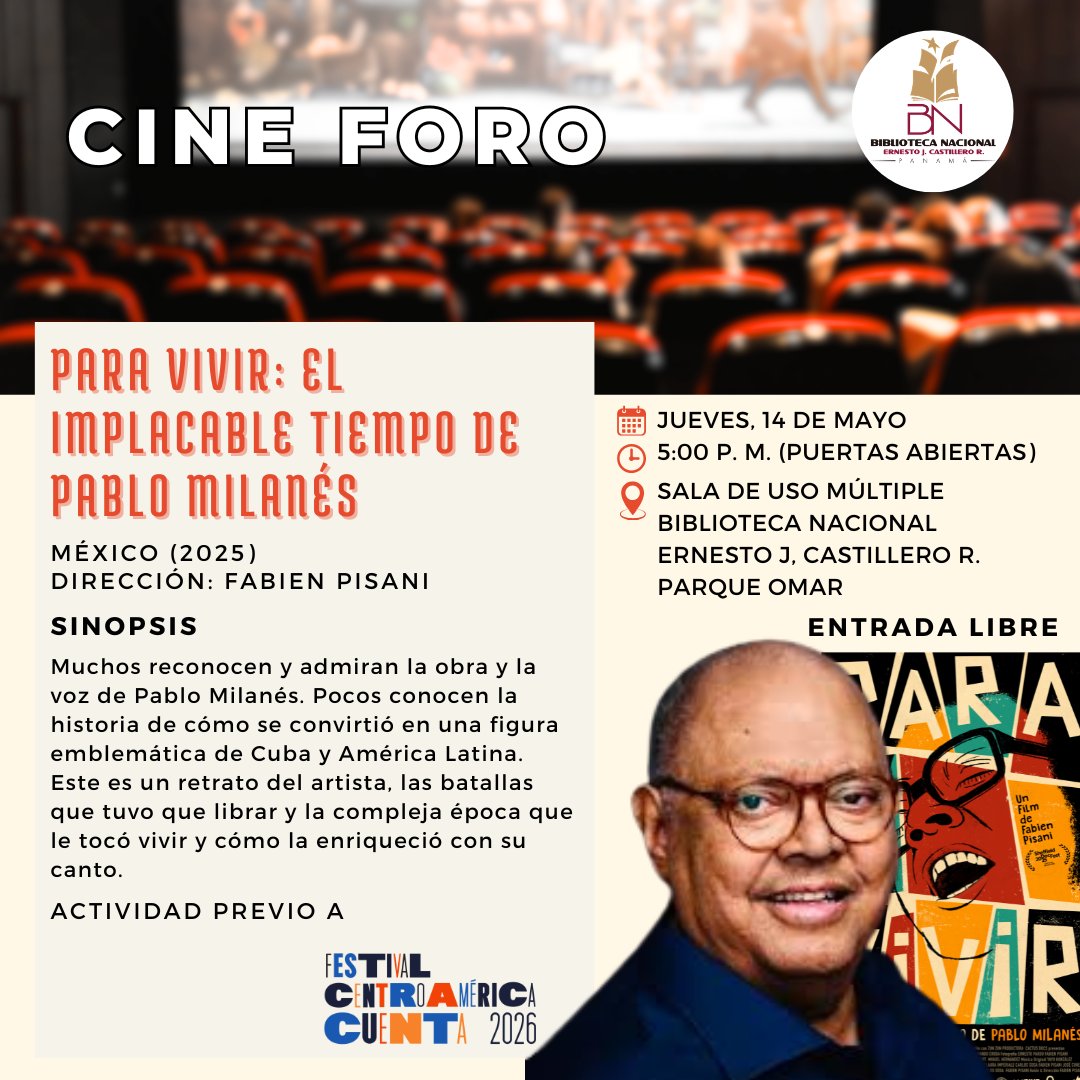 BinalPanama's tweet photo. ¡A petición popular! 🎞️ Repetimos el Cine Foro: "Para Vivir: El implacable tiempo de Pablo Milanés". Un viaje por el legado de una voz eterna en la música latinoamericana. 🎶

📅 Jueves 14 de mayo 🚪 5:00 PM | Foro 5:30 PM 📍 Biblioteca Nacional (Parque Omar) 🎟️ Entrada libre https://t.co/532QSwsD1Z