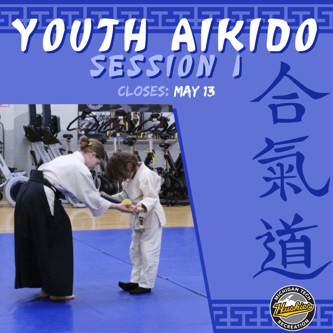 MichiganTechRec's tweet photo. Registration closes May 13 for all Session 1 Youth Aikido Levels! Sign up before it's too late🥋

Click the link below to learn more:
https://t.co/NvMPldzuAt https://t.co/VsdqnwxFyI