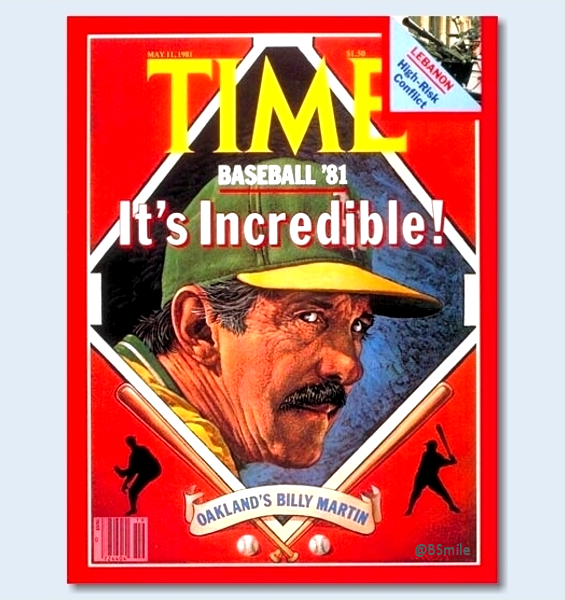 BSmile's tweet photo. "Baseball '81 - It's Incredible! Oakland's Billy Martin" (TIME Magazine - May 11, 1981) #BillyBall #MLB #Baseball #History #Athletics https://t.co/8L6xyDPDJo