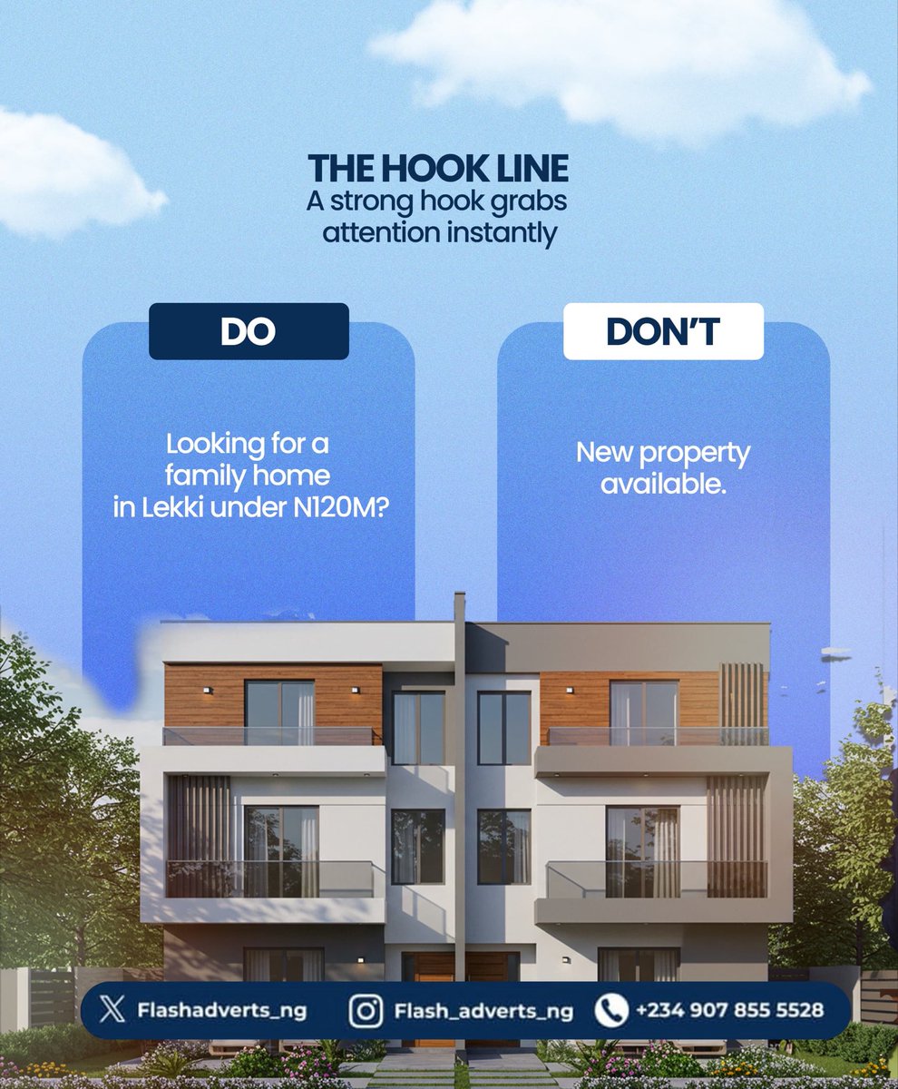 Flashadverts_Ng's tweet photo. Your hook is everything. You have 2 seconds.

DO: "Looking for a family home in Lekki under ₦20M?"
DON'T: "New property available."

What's your best hook? Drop it in the comments 
 @flashadverts_ng | +234 907 855 5528

#HookLine #CopywritingTips #FlashAdverts #SocialMediaHacks https://t.co/HW9GlXvlt8