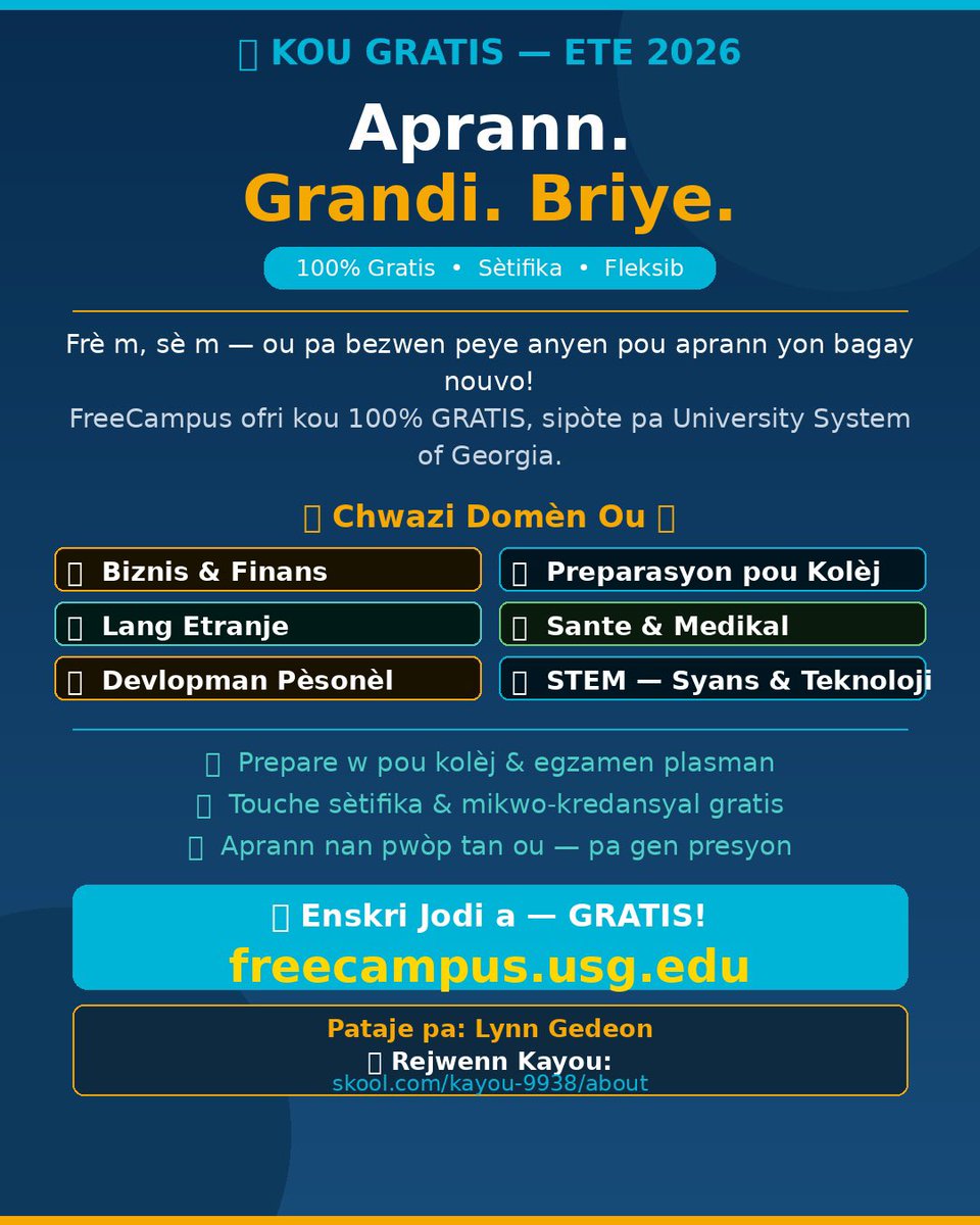 LynnGedeon's tweet photo. Sa w ap fè Pou Vakans lan? 
FreeCampus, yon pwogram sipòte pa University System of Georgia, ofri kou 100% GRATIS sou entènèt. Pa gen risk. Pa gen kòb. Jis ou ak volonte w pou avanse!

Ou ka chwazi nan domèn sa yo:
📊 Biznis ak Finans
🎓 Preparasyon pou Kolèj
🌍 Lang Etranje
🏥 Sante & Medikal
💡 Devlopman Pèsonèl
🔬 STEM: Syans, Teknoloji, Matematik
Lè w fini yon kou, w ap jwenn  yon sètifika oswa mikwo-kredansyal ou ka mete dirèkteman sou LinkedIn ou, epi montre anplwayè yo sa ou kapab fè! 

Kou sa yo fleksib. Aprann nan pwòp tan pa w, nan pwòp vitès Ou. 

Pataje avèk yon zanmi oswa manm fanmi ki bezwen sa. 

Ale enskri jodi a: https://t.co/02y2HGvSjU

Nap tann nou nan kayou tou.

Vin jwenn  Nou nan Kayou: https://t.co/3DknlWyovJ