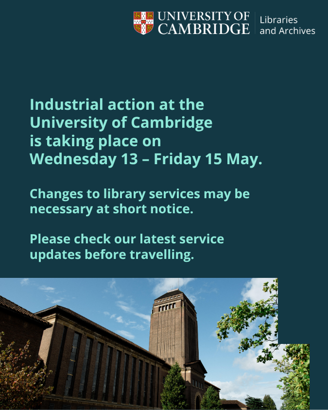theUL's tweet photo. Industrial action at the University of Cambridge is taking place on Wed, Thurs &amp; Fri this week (13, 14, 15 May).  

We aim to maintain services and minimise disruption to study wherever possible, but changes may be necessary. 

Keep updated: https://t.co/1h9CwfPaVn. https://t.co/y3jCdNJAmX