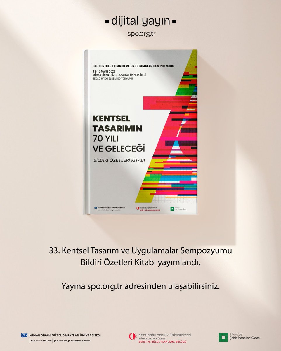 SPO1969's tweet photo. Bu yıl "Kentsel Tasarımın 70 Yılı ve Geleceği" teması ile gerçekleşecek olan 33. Kentsel Tasarım ve Uygulamalar Sempozyumu`nun Bildiri Özetleri Kitabı yayımlandı! Yayına https://t.co/m0SsW404D1 adresinden ulaşabilirsiniz.

33. Kentsel Tasarım ve Uygulamalar Sempozyumu, 13-14-15 Mayıs 2026 tarihlerinde İstanbul`da düzenlenecektir.

Tüm üyelerimizi, öğrencilerimizi, meslektaşlarımızı ve ilgi duyan herkesi bekleriz.