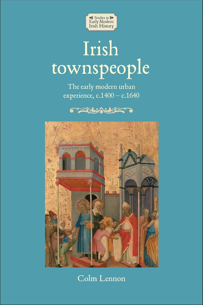 MedievalUpdates's tweet photo. Colm Lennon, Irish townspeople: The early modern urban experience, c.1400-c.1640 (@ManchesterUP, May 2026)
https://t.co/0aJz9m0wkJ
https://t.co/O5oVhrM3eL
#medievaltwitter #medievalstudies #medievalsociety #medievalcities #medievalireland https://t.co/0i5UZcV0Fc