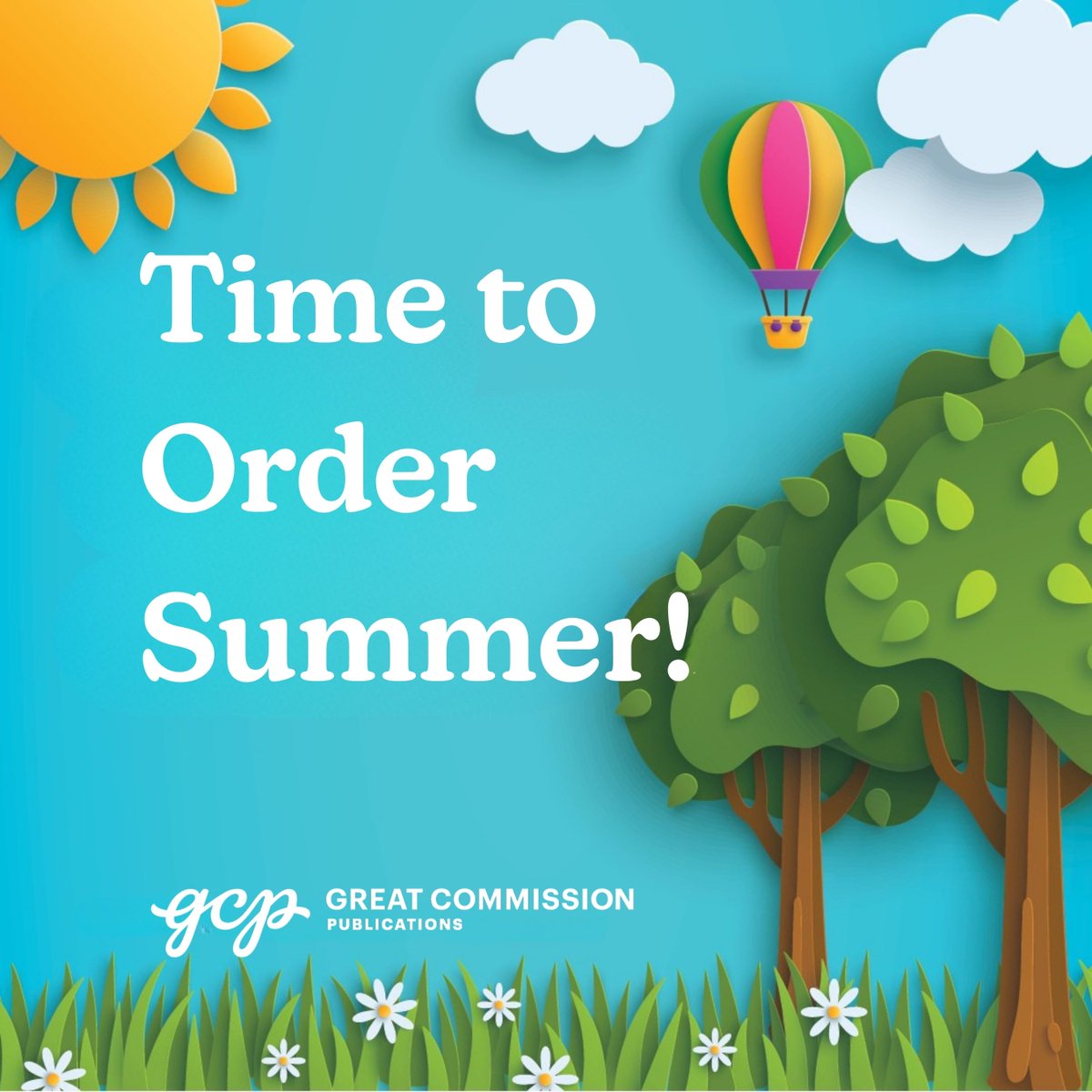 GCP_Publication's tweet photo. Time to Order Summer!
GCP has everything you need for sunny days of discipleship.
Order now at https://t.co/UA3FuebmLG! https://t.co/tmQWhQfDmo