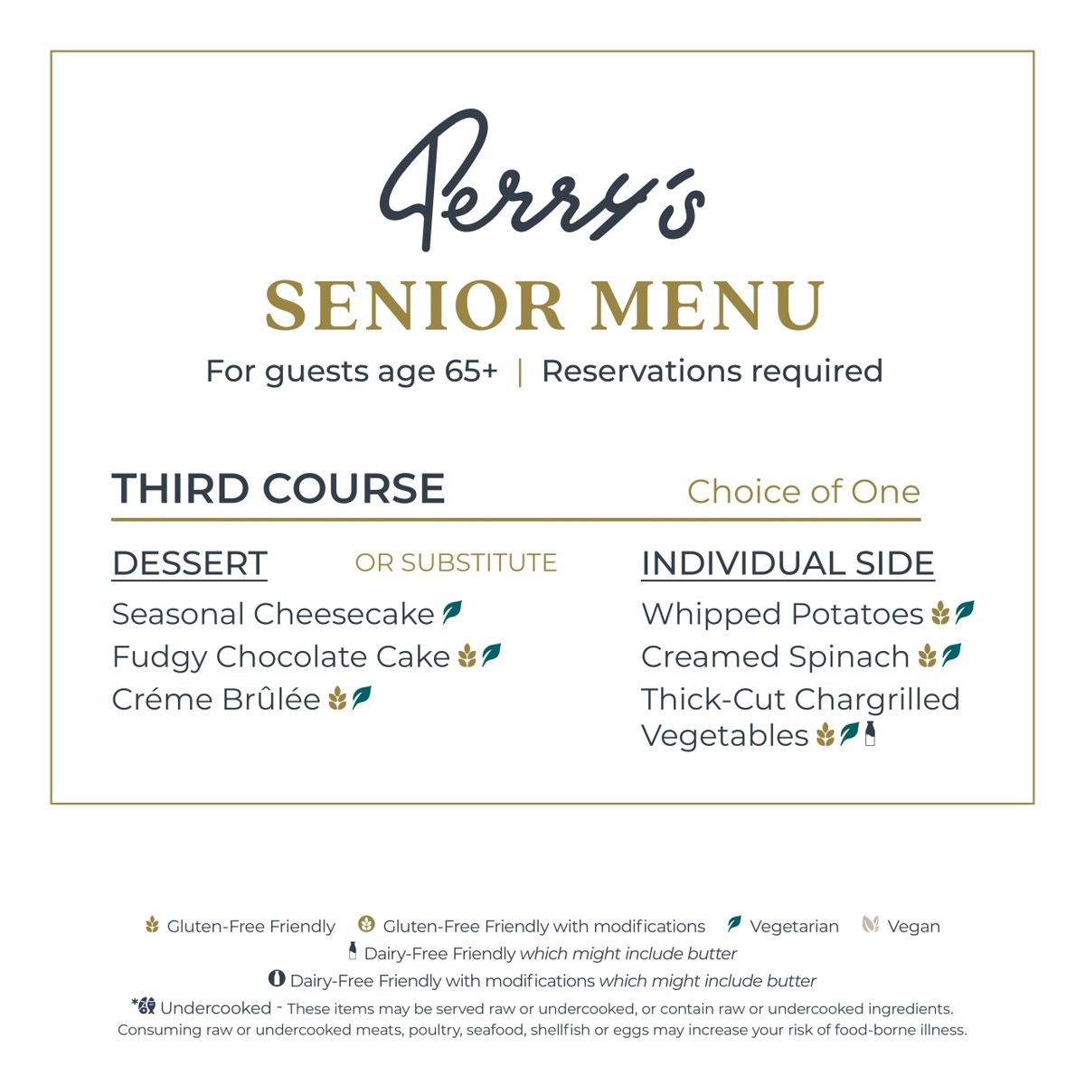 PerrysDining's tweet photo. Tell your friends &amp; family about Perry’s Senior Menu!

Our $39, three-course menu for guests 65+ is available upon request for DINE-IN only, every day before 6 PM, always and ongoing. Your family and friends will thank you.

Reservations are required and limited to 1.5 hours. https://t.co/y5De5dEM6a