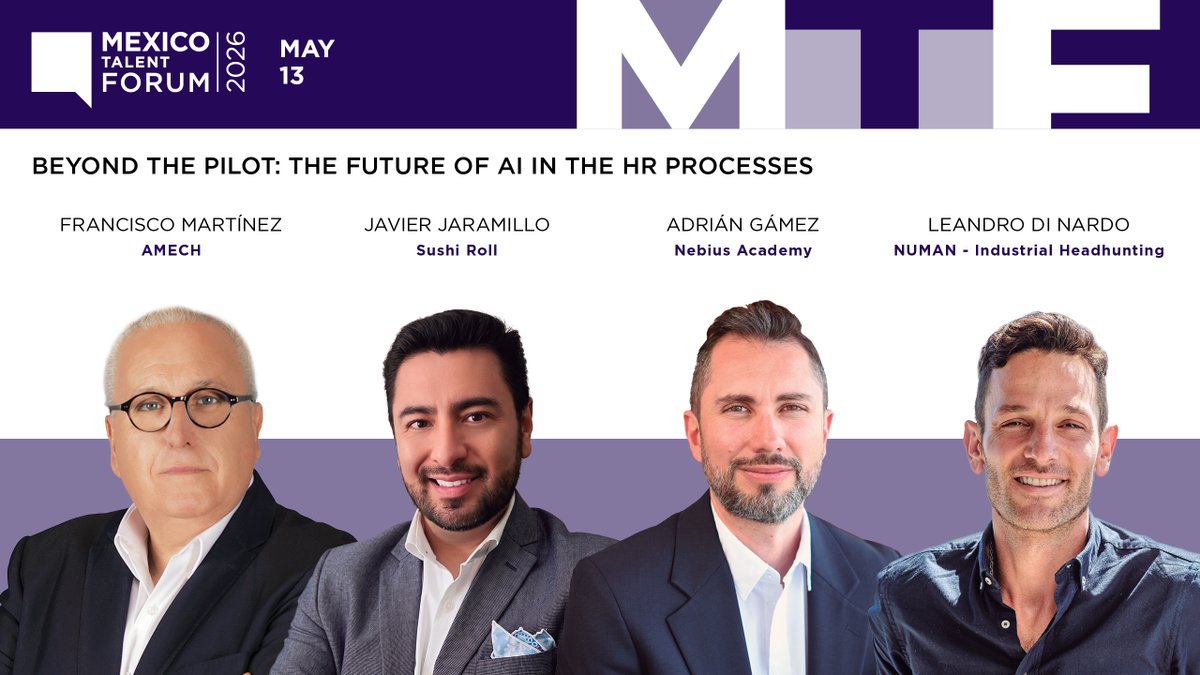 MexTalent's tweet photo. At #MexicoTalentForum 2026, leaders from AMECH, Sushi Roll, Nebius Academy and NUMAN - Industrial Headhunting will join the panel “Beyond the Pilot: The Future of AI in the HR Processes.” 
Register now: https://t.co/Z67uzHIll1 https://t.co/bowmLHBtJF
