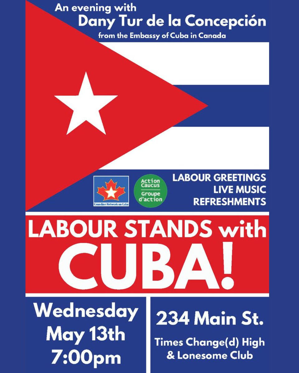 cdnntwrkoncuba's tweet photo. This Wednesday, May 13th at 7pm, the Canadian Network on Cuba and Action Caucus present a special event at Times Change(d) High and Lonesome Club (234 Main Street), featuring Dany Tur de la Concepción, Deputy Head of Mission for the Cuban Embassy in Canada. https://t.co/5Tb8oFtcSJ