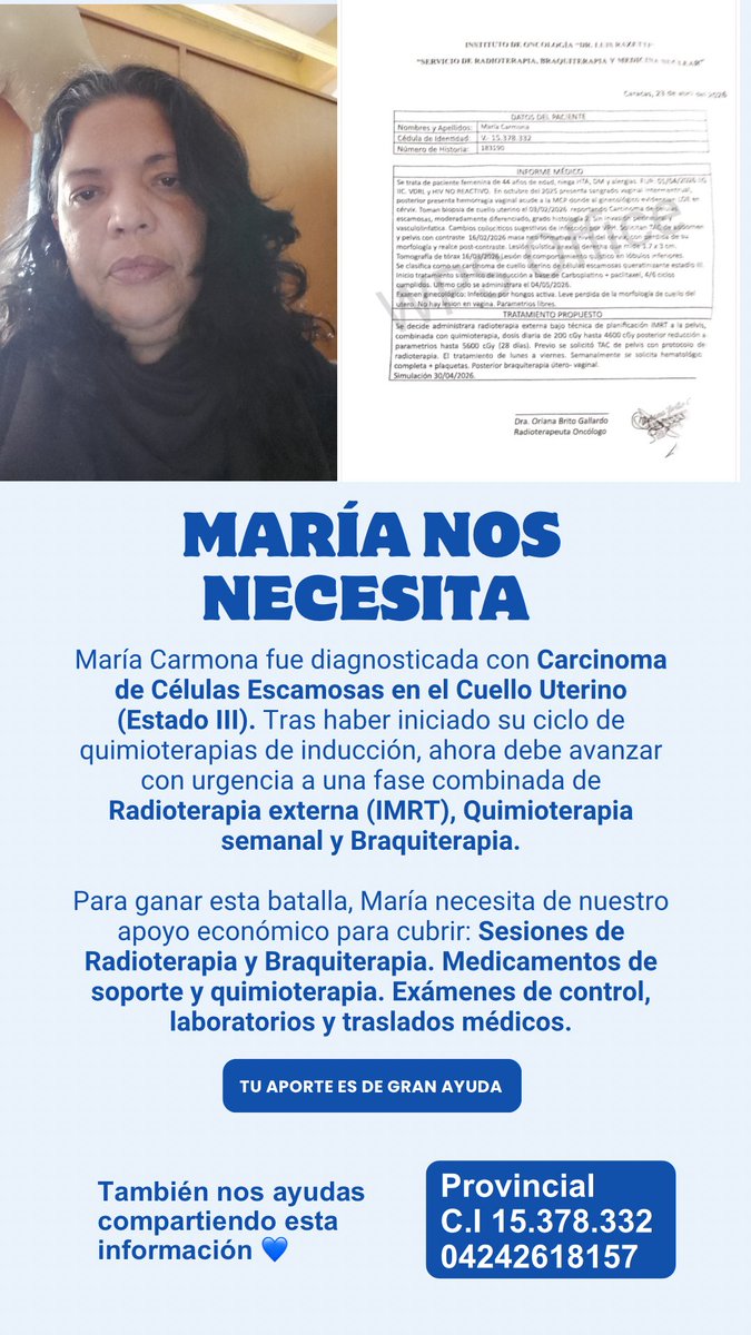 #ServicioPúblico | María Carmona fue diagnosticada con carcinoma de células escamosas en el cuello uterino, en Etapa III, y necesita iniciar con urgencia un ciclo de radioterapia externa, quimioterapia semanal y braquiterapia.

Ante esto, solicita apoyo económico que le permita