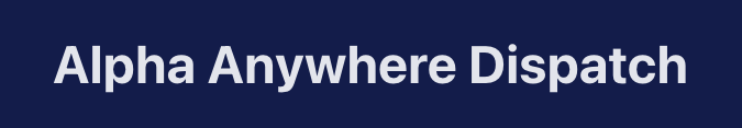 Alpha Anywhere Dispatch tweet media