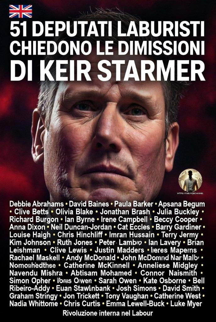 LadyAfro17's tweet photo. 11 maggio 2026, Regno Unito 

SVOLTA SHOCK NEL LABOUR

51 DEPUTATI LABURISTI CHIEDONO LE DIMISSIONI DI KEIR STARMER!

Tra loro ci sono figure di peso come John #McDonnell, Richard #Burgon, Ian #Lavery, Clive #Lewis, Louise #Haigh e Nadia #Whittome.
La rivolta interna contro il Primo Ministro è ormai esplosa.

#11maggio #12maggio #UK 
#RegnoUnito #EurasiaNews
#Laburisti #Starmer #Europa

https://t.co/3OFthyoH8e