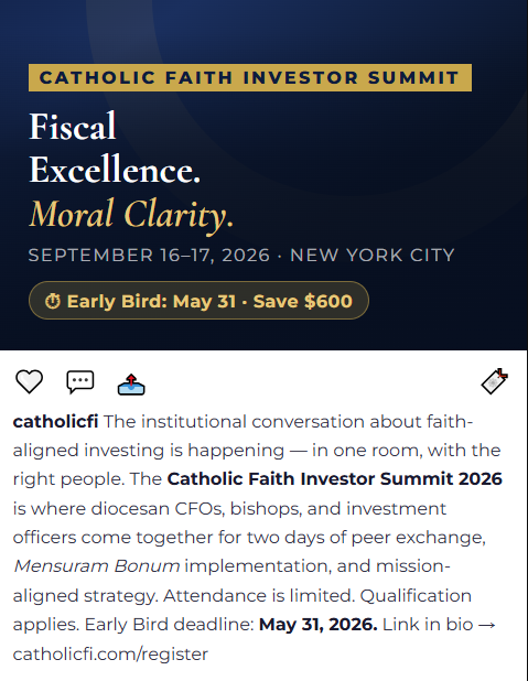 CatholicFi's tweet photo. What would it mean to manage your institution's resources in total alignment with Catholic values — and outperform the market doing it?

That's the conversation happening at the Catholic Faith Investor Summit 2026.

📊 The Archdiocese of New York's Catholic-aligned pension outperformed the S&P 500 by 300 basis points. Faithful stewardship isn't a trade-off — it's a competitive advantage.

Join Bishops, diocesan CFOs, investment officers, and institutional trustees for two days of peer exchange, Mensuram Bonum implementation, and mission-aligned strategy.

REGISTER NOW →

https://t.co/tpsse3LacP

Early Bird Deadline: May 31, 2026 · Save $600

#CatholicFi2026  #FaithfulStewardship  #CatholicInvesting 
#MensuramBonum  #InstitutionalFinance  #CatholicLeadership