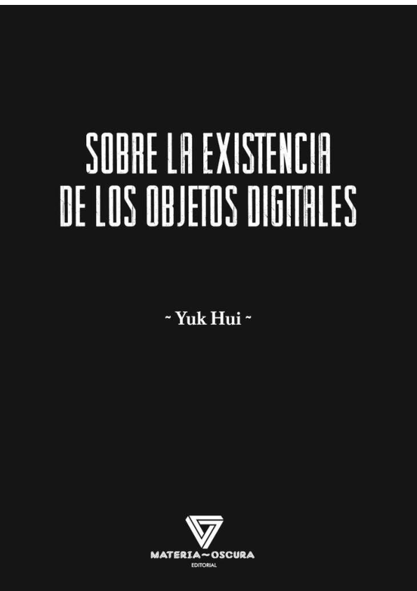 1dia1libro's tweet photo. 📕 Sobre la existencia de los objetos digitales
✍🏻 Yuk Hui

#libros https://t.co/BYRjIVNtqd