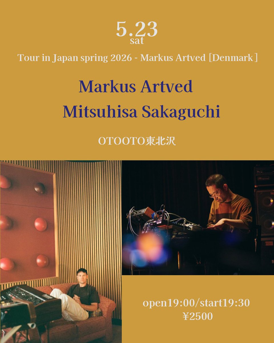 ox_ot's tweet photo. 5月23日㈯ 🌝
【来日】
Concert/Tour in Japan spring 2026
Markus Artved [Denmark]
〈出演〉
■Markus Artved: マルクス アルトヴェド
■坂口光央: Mitsuhisa Sakaguchi @SakaGuuuuM
〈時間/料金/予約〉
❑open19:00/start19:30
❑¥2,500
❏要予約
Please book in advance.
https://t.co/VkQ6s7q9lH https://t.co/GYrKz45q1g