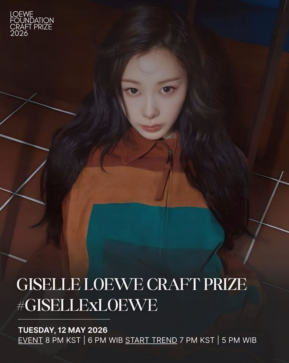 📢 TRENDING PARTY for GISELLE at the LOEWE FOUNDATION Craft Prize 2026

Date: 12 May 2026
Event: 8 PM KST | 6 PM WIB
Start trending: 7 PM KST | 5 PM WIB

𝗚𝗜𝗦𝗘𝗟𝗟𝗘 𝗟𝗢𝗘𝗪𝗘 𝗖𝗥𝗔𝗙𝗧 𝗣𝗥𝗜𝗭𝗘
#️⃣𝗚𝗜𝗦𝗘𝗟𝗟𝗘𝘅𝗟𝗢𝗘𝗪𝗘

Do not use before the scheduled time!

#GISELLE