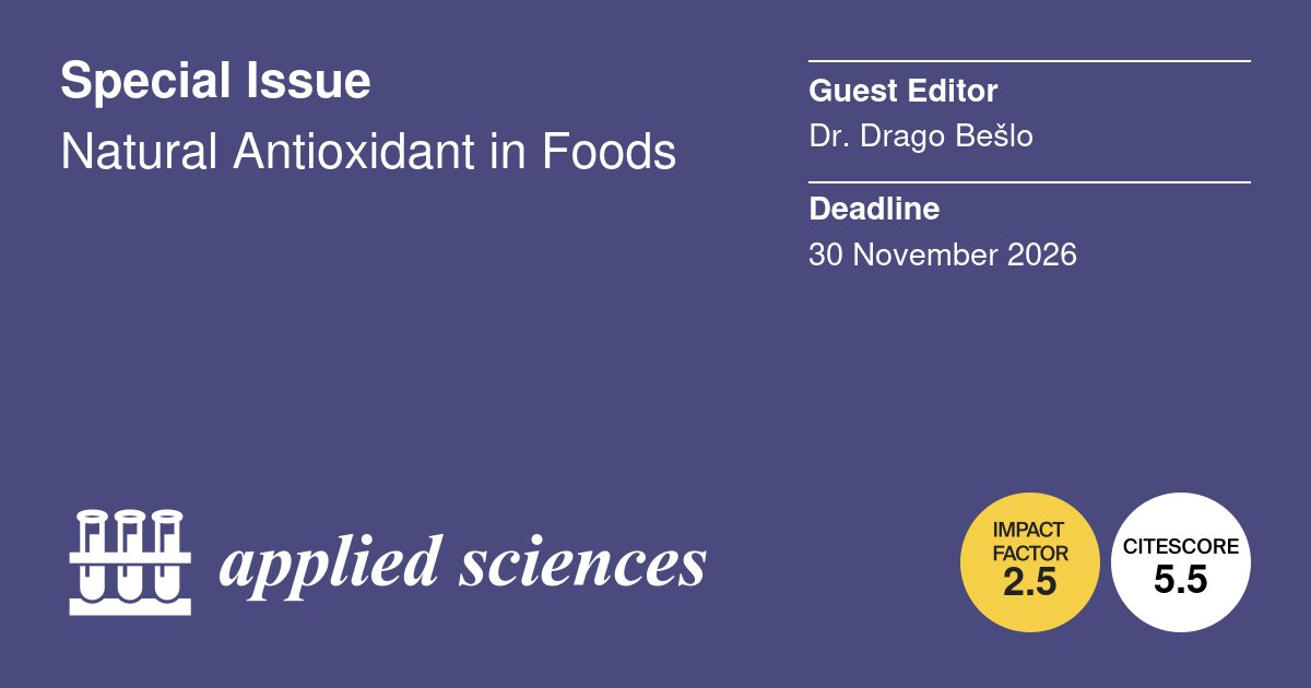 Applsci's tweet photo. ๐ข #SpecialIssue
Natural Antioxidant in Foods
๐
20 November 2026
๐จโ๐ฌ Guest Editors:
Dr. Drago Beลกlo from Josip Juraj Strossmayer University of Osijek, Croatia
๐https://t.co/0gGfrtvRw5
#polyphenols #rosfreeradicals #enzymeactivity #exercisephysiology #antioxidantactivity #kinetics #naturalantioxidant #naturalproduct