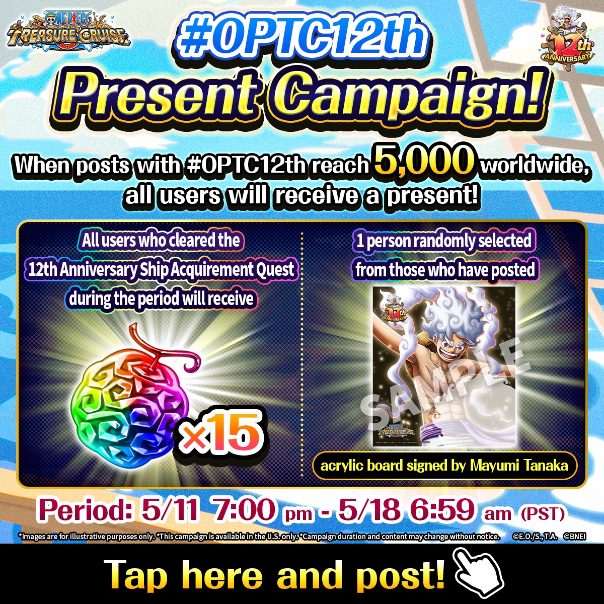 ONE_PIECE_TC's tweet photo. 📣 OPTC12th Post Campaign 📣

Use the campaign hashtag for a chance to receive an acrylic board signed by Mayumi Tanaka!

To participate:
1. Follow @ONE_PIECE_TC
2. Post using #OPTC12th

⏰ Ends 5/18 6:59am PST

#ONEPIECE #OPTC