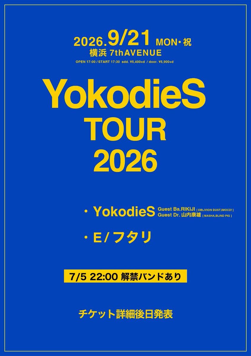 Kzi_official's tweet photo. 2026.9.21(祝月) 横浜7thAVENUE
【YokodieS TOUR 2026横浜】

・YokodieS
guest Ba. RIKIJI
(OBLIVION DUST,IMOCD!)
guest Dr.山内康雄
(MASHA,BLIND PIG )
・E/フタリ
・7/5 22:00 解禁バンドあり

開場/16:30 開演/17:00
前売/¥5,400 当日/¥5,900

チケット詳細後日発表 https://t.co/o1mTYngbst