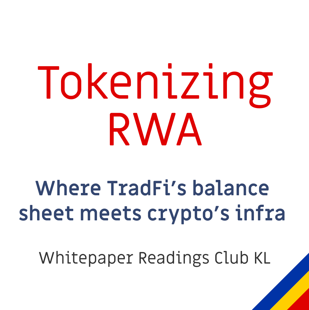 WPReadingClub's tweet photo. RWA is one of the most-cited narratives of this cycle and one of the least-read. Headline numbers (BUIDL AUM, Ondo TVL) get reposted everywhere; the protocol design rarely does.

In KL, Whitepaper Reading Club is on Tokenizing RWA: we're going through the architecture instead. https://t.co/mzWdVsltIp