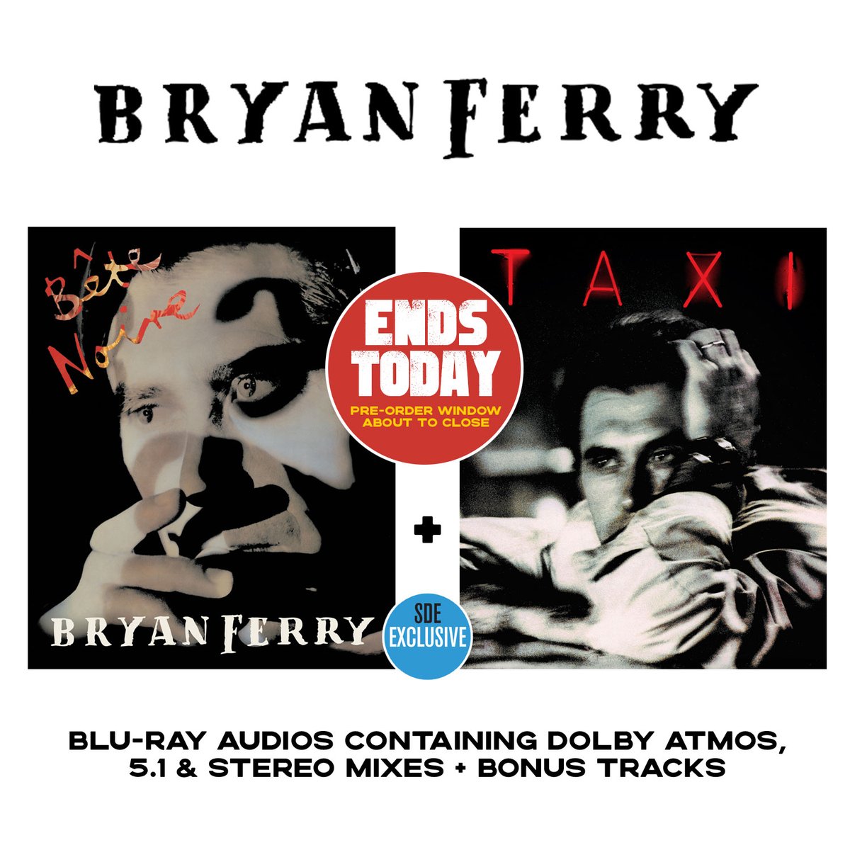 sdedition's tweet photo. The pre-order window for the @bryanferry SDE exclusive blu-rays closes today! Don't miss out on 'Bête Noire' and 'Taxi' in Dolby Atmos via these limited audiophile products > https://t.co/FOWRD71A0x https://t.co/xAkFiz0WTz