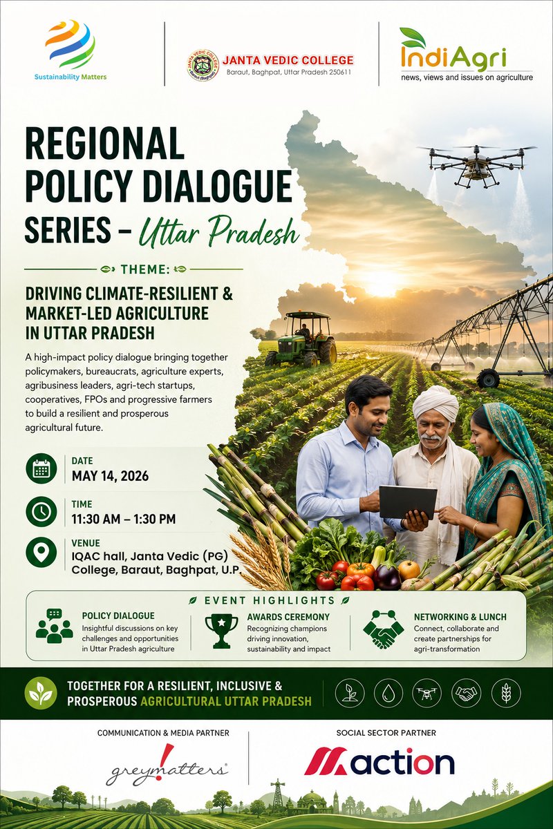 🌱 Join the Regional Policy Dialogue Series – #UttarPradesh on May 14, 2026 in Baraut, Baghpat. 

A high-impact dialogue on climate-resilient &amp; market-led agriculture bringing together policymakers, experts, agribusiness leaders, FPOs &amp; farmers.  

#SustainableAgriculture