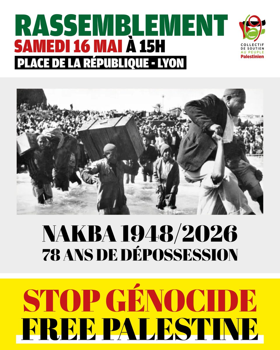 FLYFORPAL's tweet photo. RASSEMBLEMENT
Samedi 16 mai à 15 h
📍 Place de la République
Collectif de soutien au peuple palestinien
@palestine69
Nakba 1948–2026
78 ans de dépossession
Stop au génocide
#lLyon #France #Palestine #Nakba78 https://t.co/zYEI7nS7h9