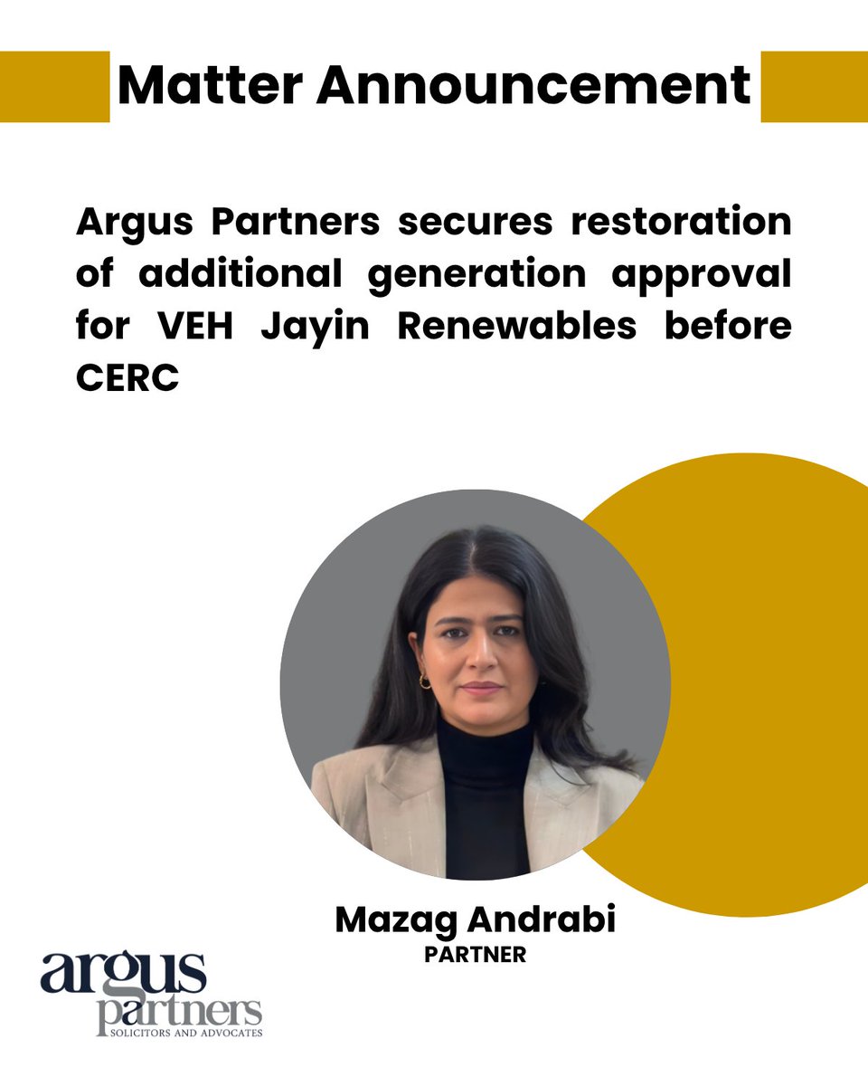 Argus_Partners's tweet photo. We are pleased to share that Argus Partners successfully represented VEH Jayin Renewables Private Limited before the Central Electricity Regulatory Commission in a matter involving delay in submission of bank guarantees for additional generation under the GNA framework and consequent revocation of approval.

By Order dated 07 May 2026, CERC condoned the delay, subject to payment of nominal compensation, and directed restoration of connectivity approval along with expeditious processing of connection details.

This relief enables the project to proceed towards commissioning and mitigates adverse consequences arising from a procedural delay.

The Order underscores the CERC’s power to relax procedural timelines in appropriate cases and recognises that bona fide, cured delays, particularly where projects are at an advanced stage, should not result in disproportionate outcomes.

The Argus team consisted of Mazag Andrabi (Partner) and Rikit Shahi (Associate).

#MatterAnnouncement #Electricity #CERC #Renewables #GNAFramework #ArgusPartners