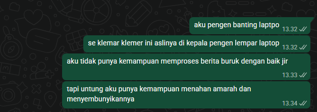kalo ga karena lagi di kampus udah marah marah sambil nangis kayanya