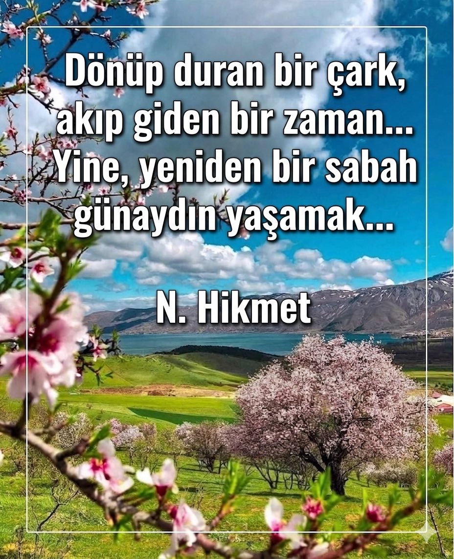 SarkHamdi's tweet photo. #günaydın #nazımhikmet #bahar #yaz https://t.co/aAKAEQG90x