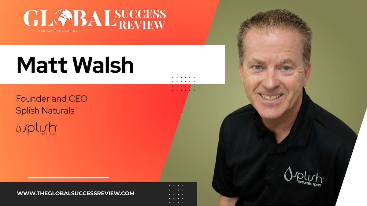 GSRMagazine's tweet photo. 🌿 Matt Walsh, Founder &amp; CEO of Splish Naturals, has been recognized by The Global Success Review Magazine as an “Inspiring Entrepreneur Redefining the Future of Natural Personal Care and Sustainable Wellness” 🌍

🔗 Read more:
https://t.co/nsltHuE5Un https://t.co/NRcetaR1K9