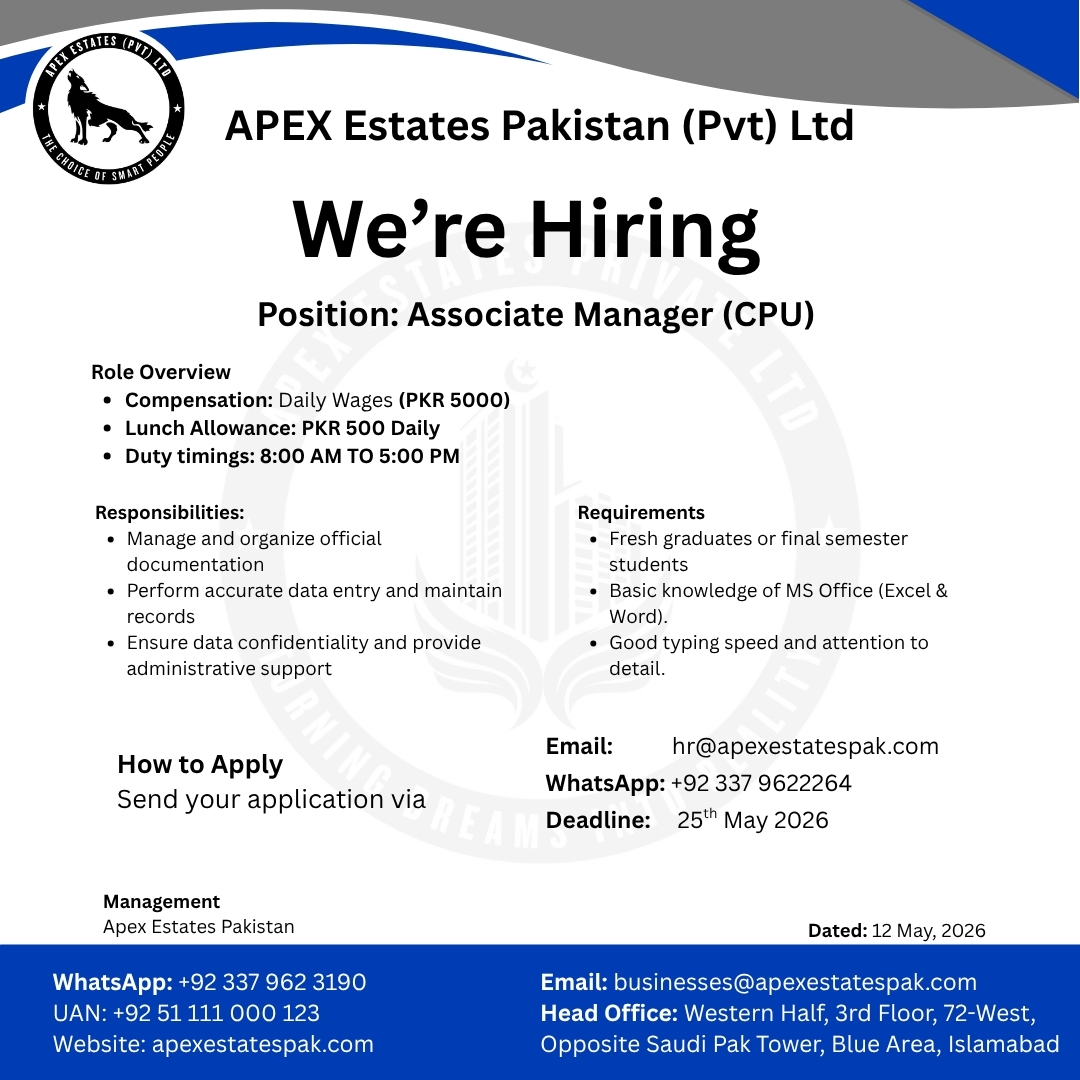 apexestatespak's tweet photo. We’re Hiring – Associate Manager (CPU)  
💰 PKR 5000/day + PKR 500 lunch allowance 
🕗 8:00 AM – 5:00 PM 
🎓 Fresh graduates / final semester students with MS 
Office skills
Apply by 25th May 2026 
📧 hr@apexestatespak.com 
📱 +92 337 9622264 https://t.co/gIXhyay2ws