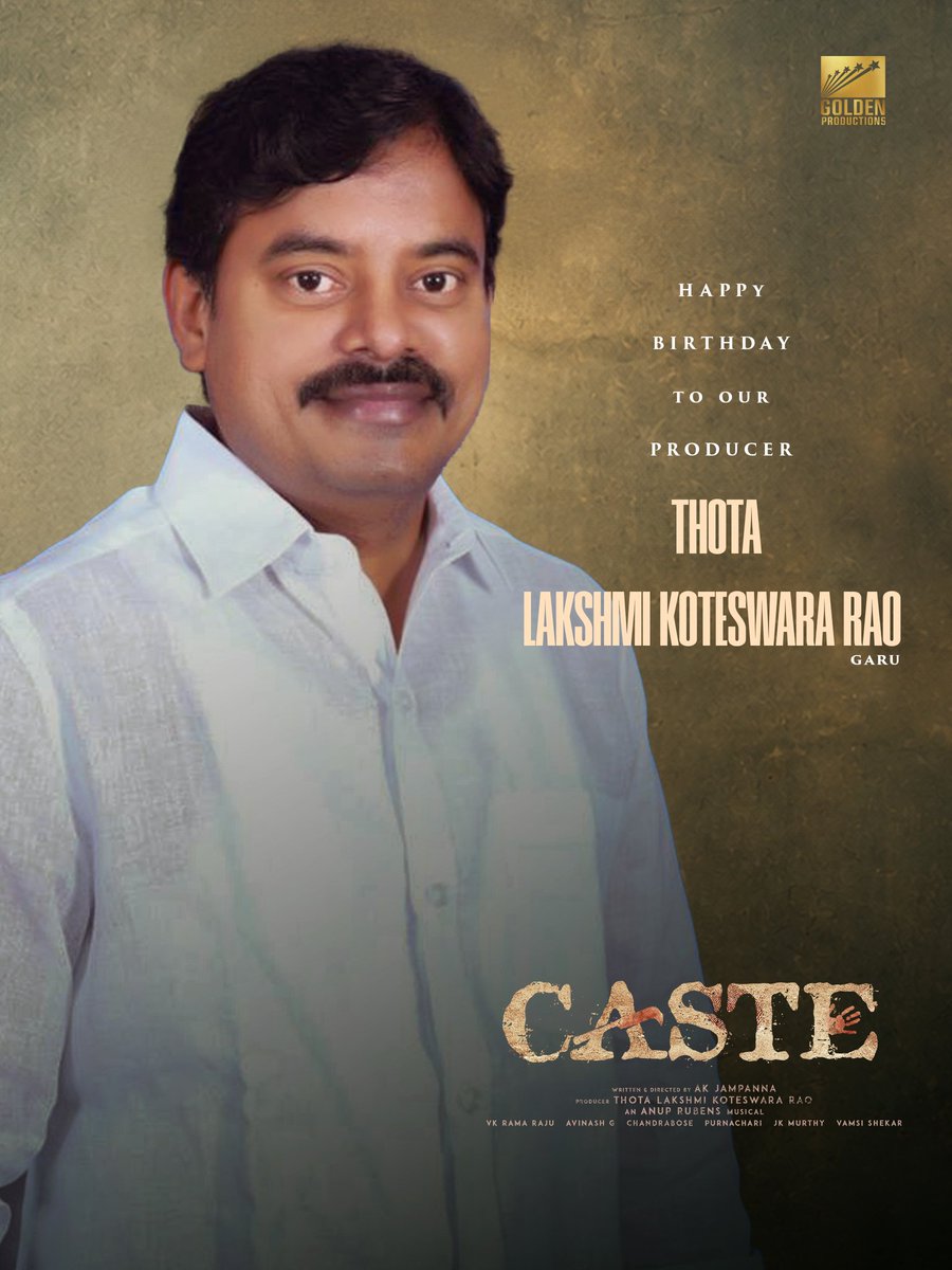 GoldenProdns's tweet photo. Team #CASTEMovie wishes their passionate Producer @TLKoteswarao garu a very Happy Birthday ❤️‍🔥 

His courage in backing the powerful truth of #CASTE will stun everyone 🔥 https://t.co/u2pXg6cgvM