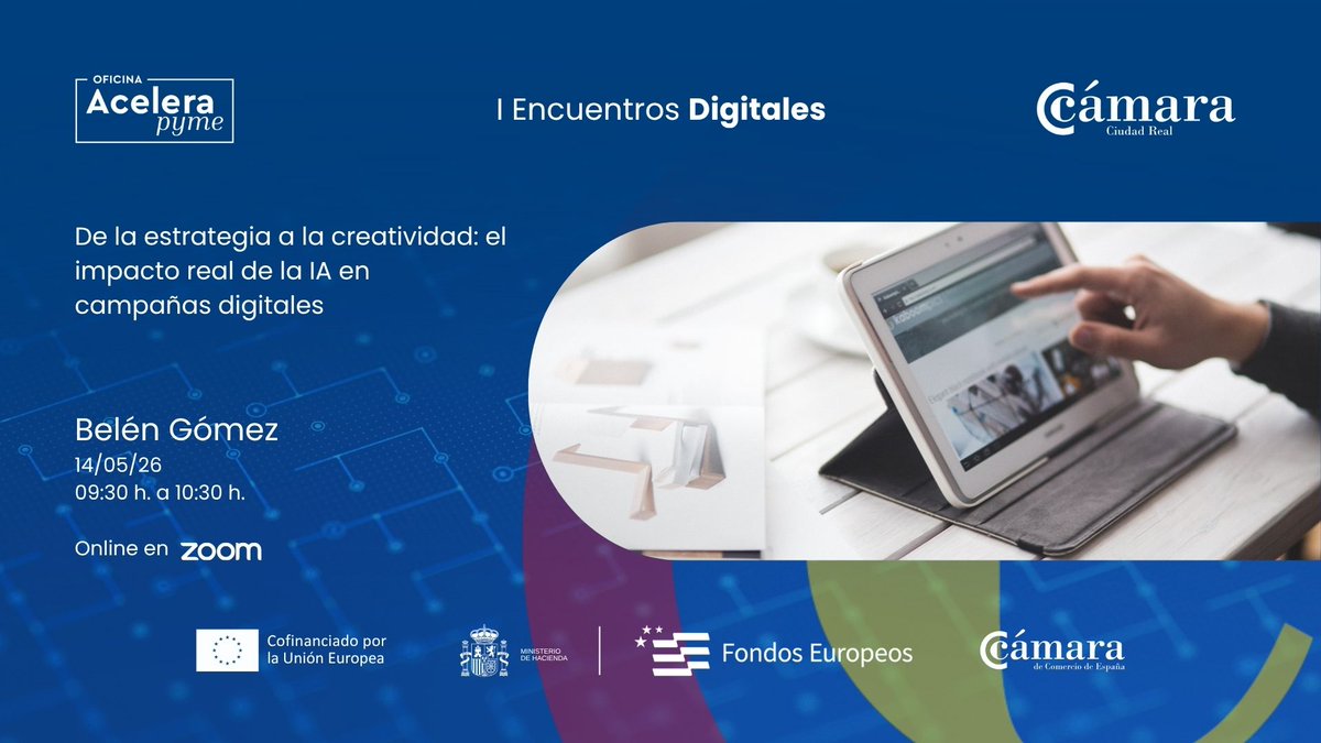 camaracr's tweet photo. La Cámara de Comercio de Ciudad Real organiza el I Encuentro Digital Acelera Pyme:
👉 “De la estrategia a la creatividad: el impacto real de la IA en campañas digitales”
💡 Una sesión online con Belén Gómez.

📅 14 de mayo de 2026
⏰ 09:30 h. a 10:30 h.
📍 Online | Zoom https://t.co/ch5ODFSiAo