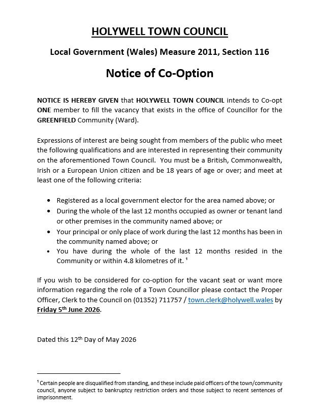 Holywell_Town's tweet photo. Local Government (Wales) Measure 2011, Section 116 
Notice of Co-Option.
NOTICE IS HEREBY GIVEN that HOLYWELL TOWN COUNCIL intends to Co-opt ONE member to fill the vacancy that exists in the office of Councillor for the GREENFIELD Community (Ward).
 Full details attached. https://t.co/r5xp6kRAwA
