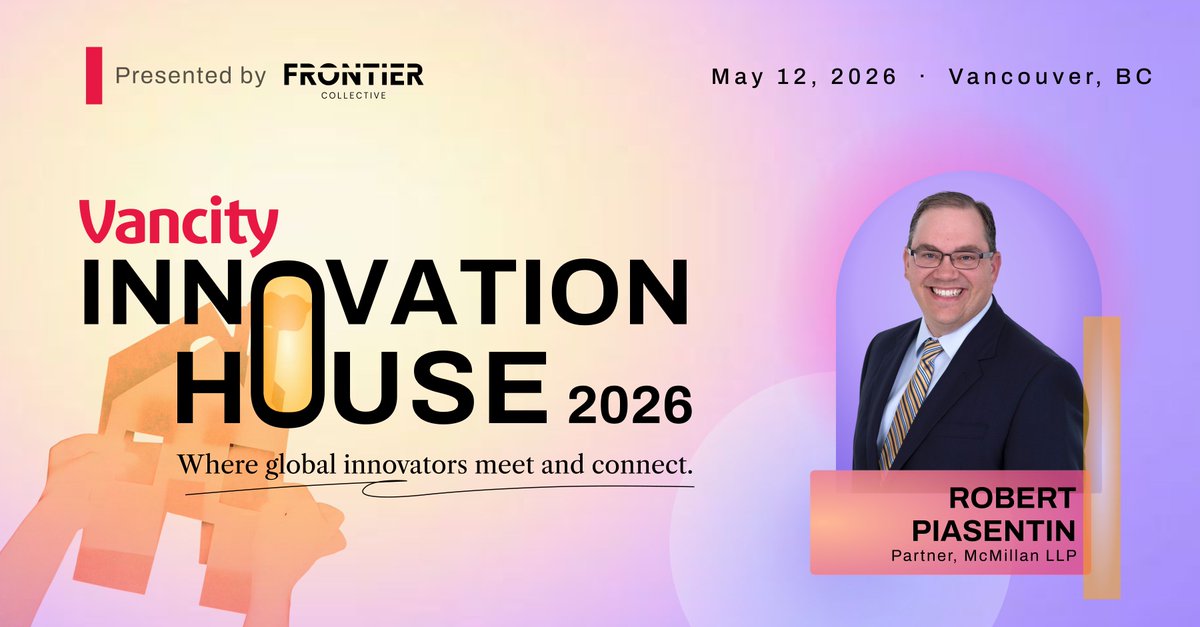 McMillanLLP's tweet photo. .@McMillanLLP is sponsoring @Vancity Innovation House 2026 on May 12, a curated one-day gathering during Web Summit Vancouver week. Partner Robert Piasentin is among the speakers — connect with him if you're attending. Learn more: https://t.co/J4my8f0Aob

#VancouverTech #StartupEcosystem #McMillanSpeaks
