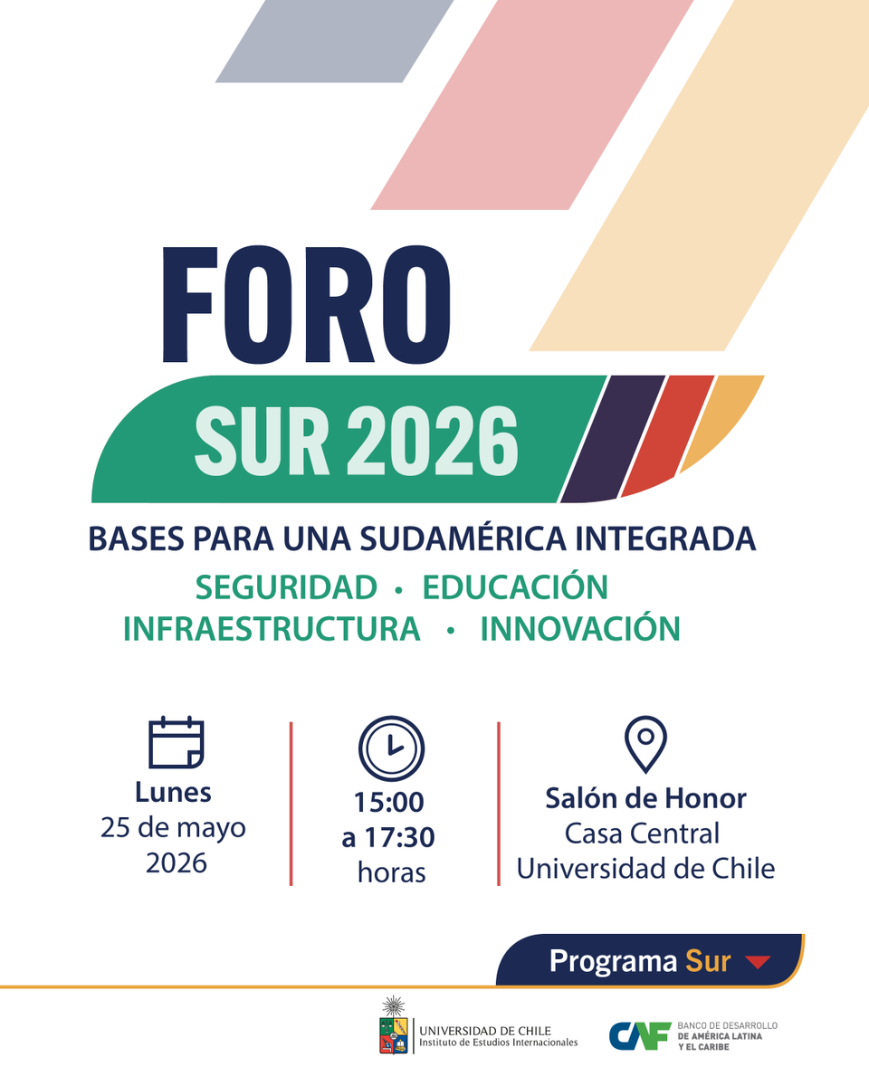 ieiuchile's tweet photo. Sudamérica se construye en conjunto. 🌎El 25 y 26 de mayo, el Programa SUR del Instituto de Estudios Internacionales de la Universidad de Chile y CAF – Banco de Desarrollo de América Latina y el Caribe realizarán el Foro SUR 2026, un espacio para debatir propuestas concretas sobre integración regional.Seguridad, educación, infraestructura e innovación serán sus ejes.📍 25 mayo: Casa Central
📍 26 mayo: Vicuña Mackenna 20#ForoSUR2026 #ProgramaSUR