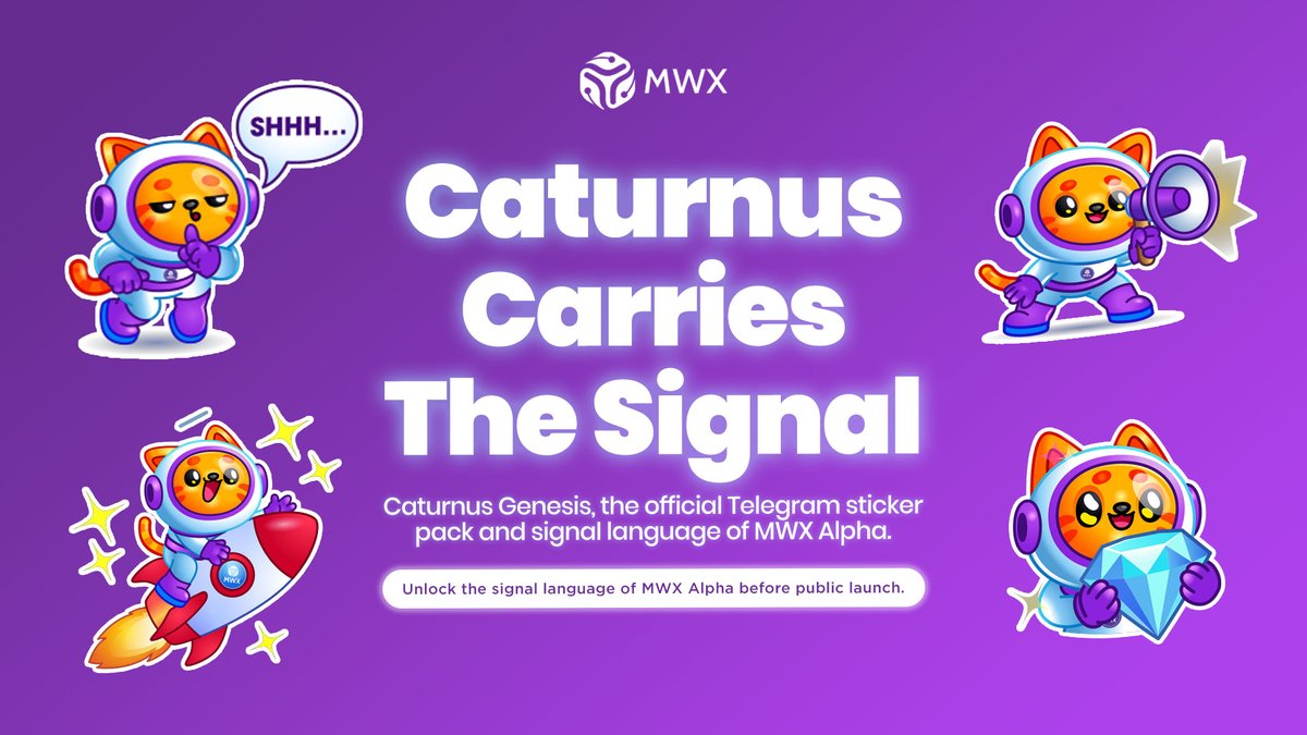 mwx_ai's tweet photo. Telegram is where crypto moves first.
That is exactly why Caturnus belongs there.

Caturnus Genesis is a Telegram-native sticker drop built around MWX Alpha, the real-time alpha delivery system that pushes signals where traders already live.

15 canon stickers in one pack.
Caturnus Genesis is Chapter One.

Future MWX sticker collections will expand the Corps with characters already seen in the lore.
But every future chapter starts after Genesis.
Skip the first pack, and you do not enter the story from the beginning.

Genesis sticker is the real key to MWX Alpha utilities:
📡 Narrative radar
👀 KOL and token monitoring
💰 Smart wallet signals

Collect the sticker.
Enter the Corps.
Test MWX Alpha before public launch.

You are not just sending stickers.
You are carrying the signal language of MWX Alpha.

#MWXT #MWXAlpha #Caturnus #NFTStickers