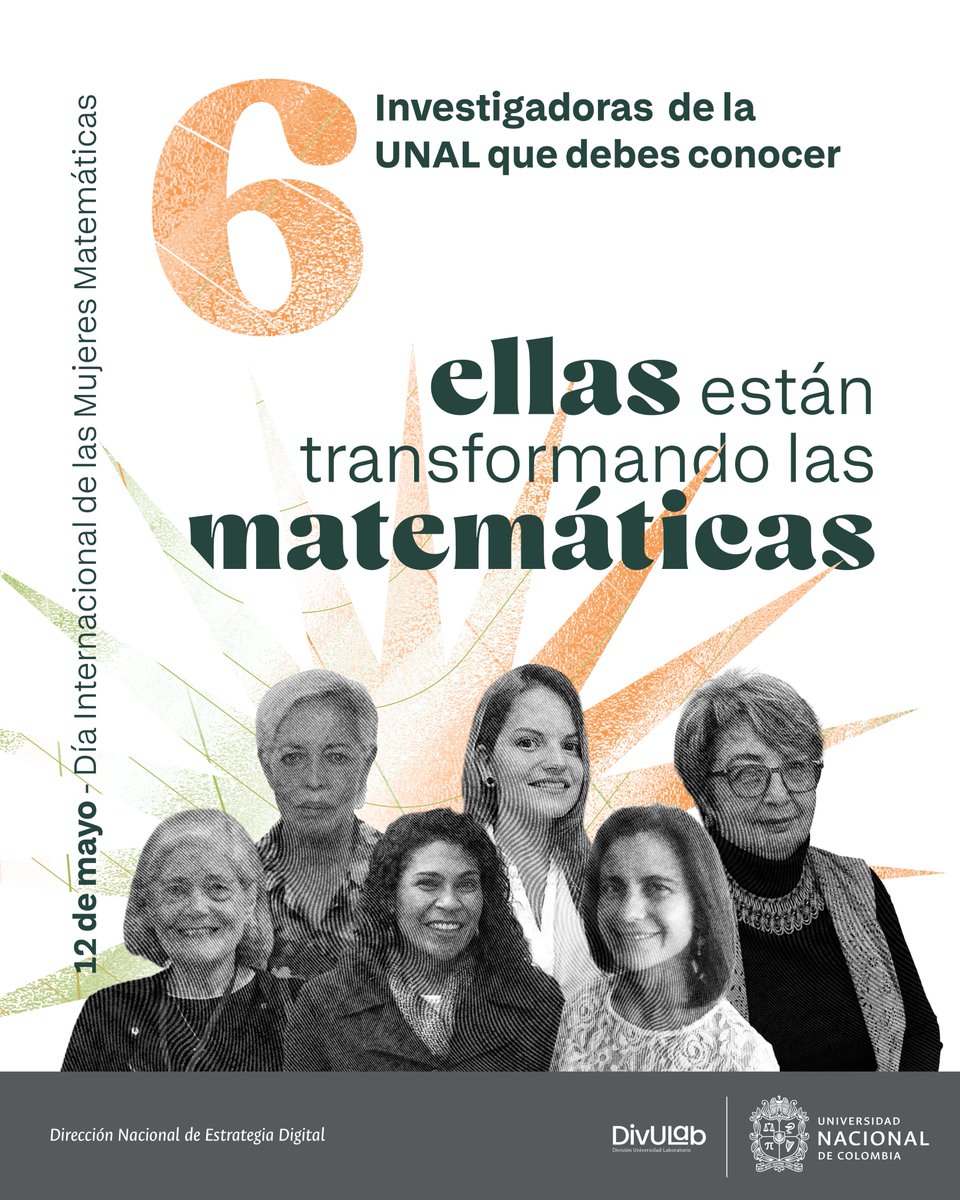 divulabunal's tweet photo. Las matemáticas también tienen historias de mujeres que han transformado esta ciencia desde la investigación, educación y modelación matemática. Conoce 6 investigadoras de la @UNALOficial  que han abierto camino en distintos campos de las matemáticas #DíaDeLasMujeresMatemáticas https://t.co/dXoQD0qEp5