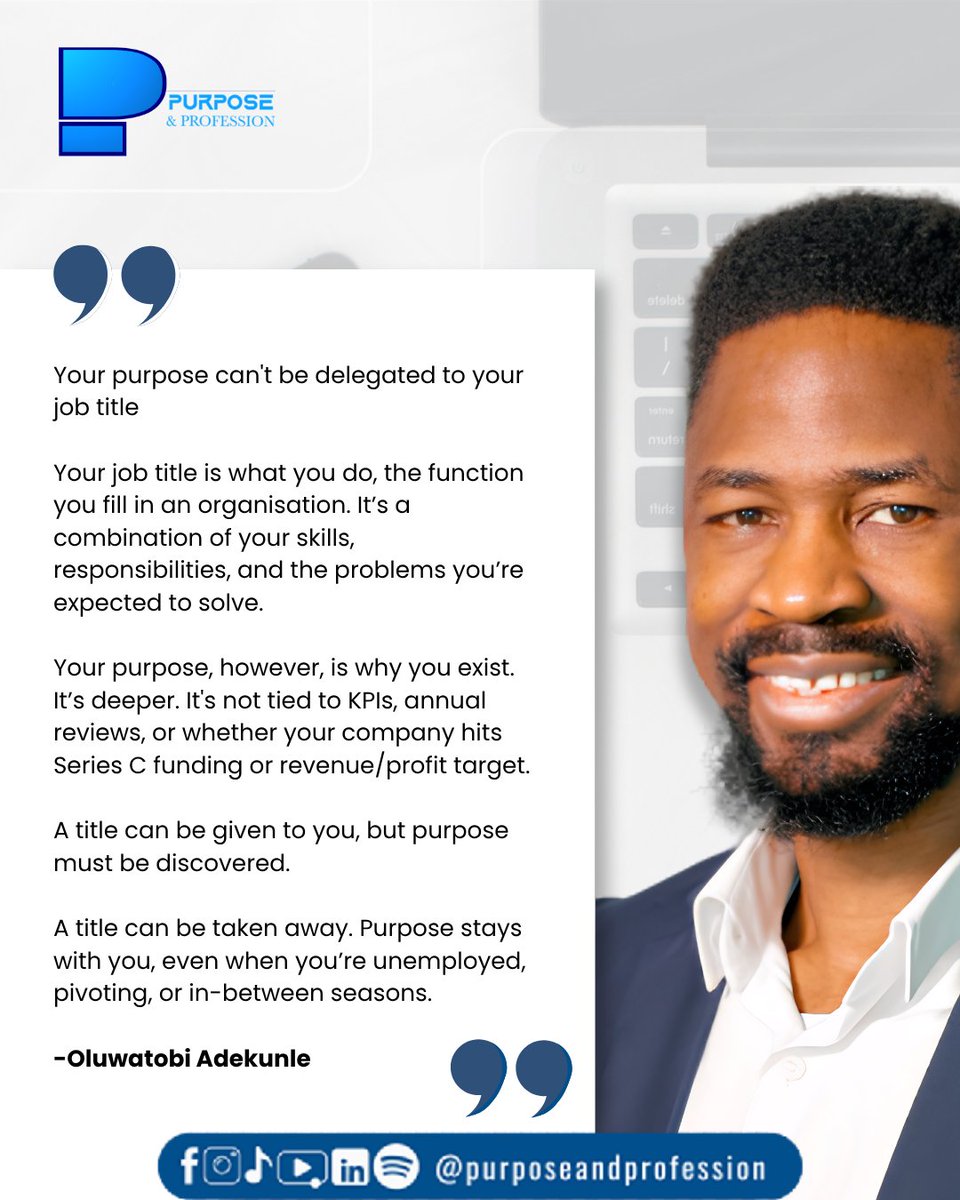 purposeandprof's tweet photo. A title can be given and can be taken away.

Careers evolve, companies change, and opportunities shift, but purpose remains consistent through every season.

Don’t build your identity around a role that may change.

#PurposeAndProfession #CareerAlignment #PurposeDrivenLife https://t.co/exMUou3HWe
