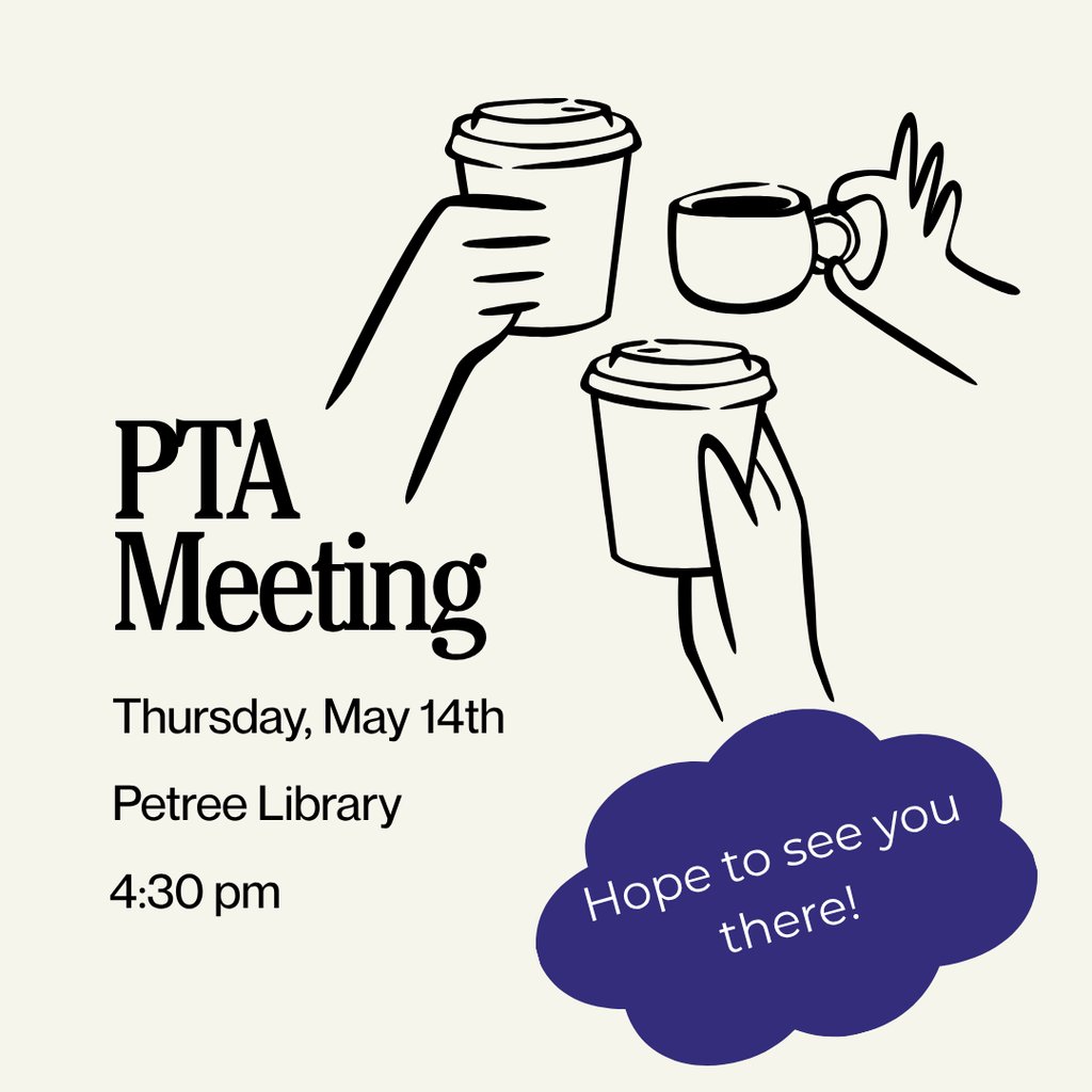 PetreeES's tweet photo. PTA meeting this Thursday in the library at 4:30 pm https://t.co/g2LZizVLK1