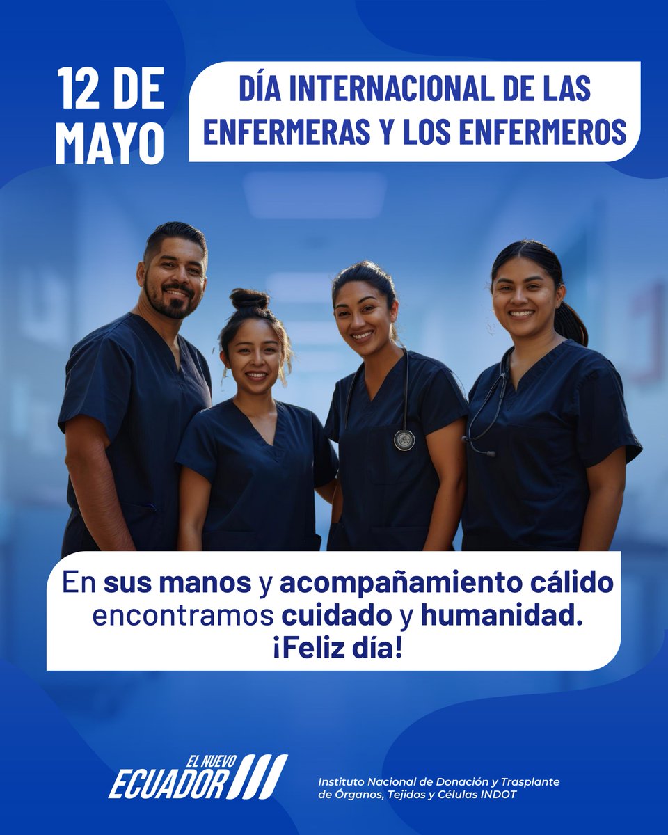 IndotEcuador's tweet photo. En el Día Internacional de la Enfermería, reconocemos a las y los profesionales que, con vocación, empatía y compromiso, acompañan cada etapa del cuidado de la salud.

De manera especial, agradecemos a quienes forman parte del Sistema Nacional Integrado de Donación y Trasplante por su entrega permanente en cada procedimiento que permite salvar y mejorar vidas.

Su sensibilidad, calidez y dedicación brindan tranquilidad a pacientes y familias en momentos decisivos.
#ElNuevoEcuador