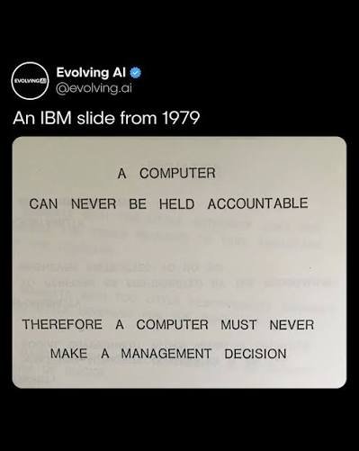 Nain_Portekoi's tweet photo. On est passé de "Un ordinateur ne doit jamais prendre des décisions de management." à " On va tuer des gens en se basant sur une décision prise par un ordinateur, qu'on n'aura absolument pas le temps, ni la possibilité de vérifier."
Nous vivons un futur assez effrayant. https://t.co/wChkmusZfo