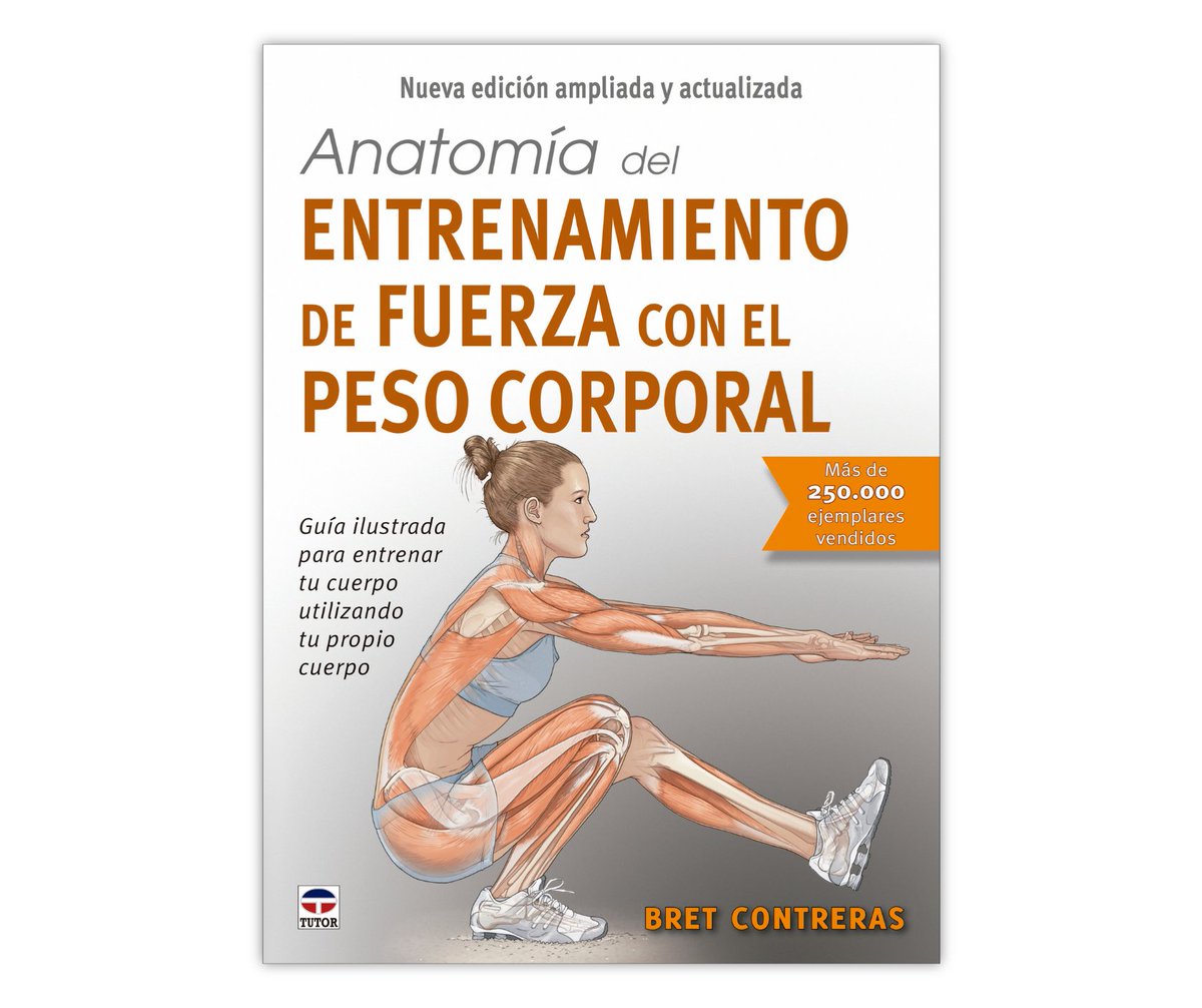 edicionestutor's tweet photo. 🔔 NOVEDAD mayo 2026 🔔 
➡️ Anatomía del entrenamiento de #fuerza con el peso corporal 👉 Bret Contreras  @bretcontreras
💪 Nueva edición ampliada y actualizada con 177 ejercicios para ganar fuerza, músculo y definición usando solo tu propio cuerpo. 
📚 https://t.co/KbEEcHYZ0n https://t.co/LTXDg9IyEU