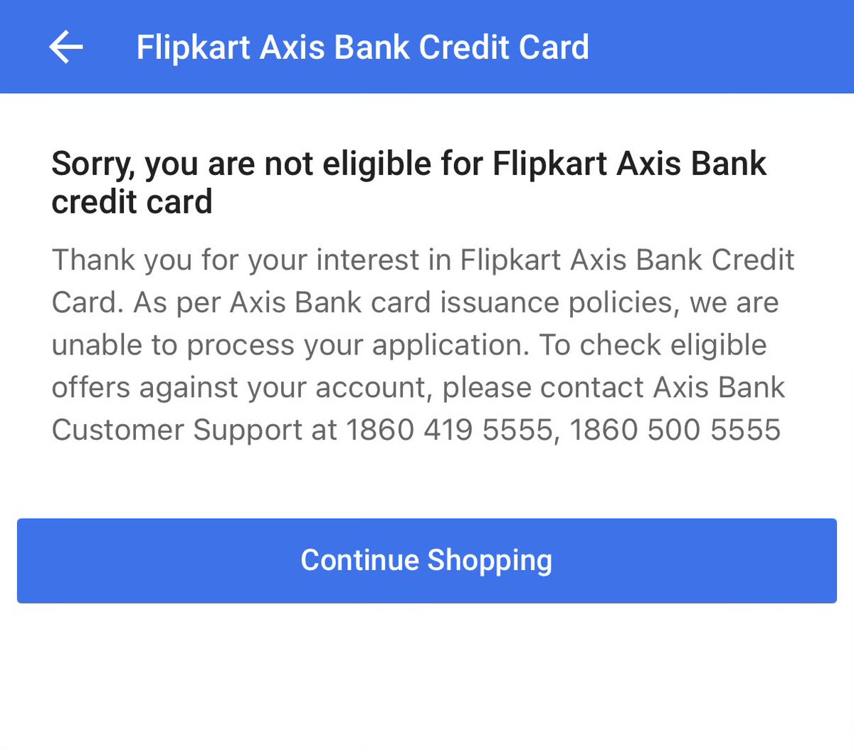 Messiah_100's tweet photo. @Flipkart why do my wife and I are getting this message when trying to apply for credit card? We already hold premium cards of axis bank so how is it possible that we’re not eligible for your variant? @flipkartsupport @RBI https://t.co/4o29OmrKCp